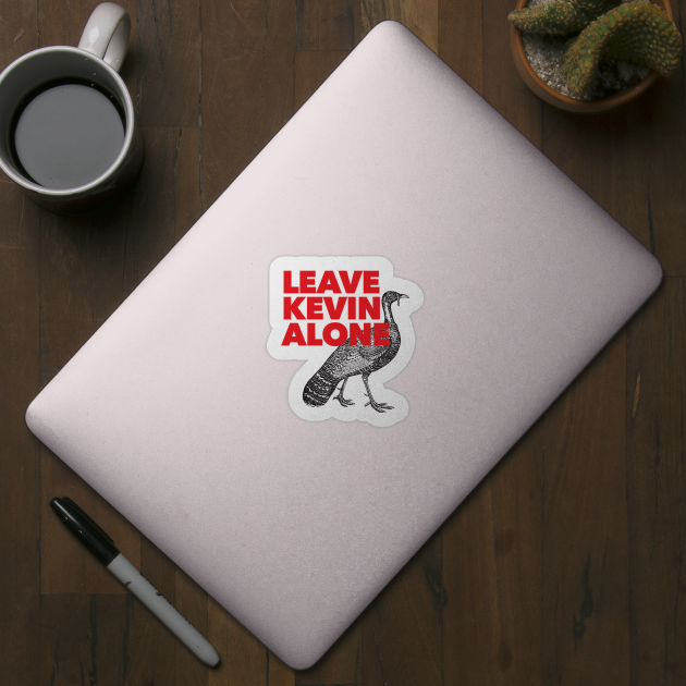 Leave Kevin Alone - Kevin the Turkey Shirt by Nonstop Shirts